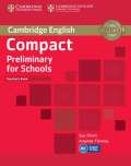Cambridge University Press Compact Preliminary for Schools: Teacher´s Book