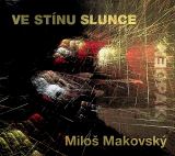 Makovský Miloš Ve stínu slunce