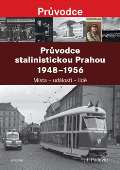 Academia Prvodce stalinistickou Prahou