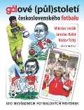 Olympia Gólové (půl)století československého fotbalu