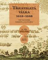 Veduta Třicetiletá válka 1618–1648 - Pod taktovkou kardinála Richelieu