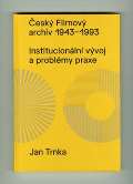 Národní filmový archiv Český filmový archiv 1943 - 1993