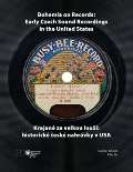 Národní muzeum Krajané za velkou louží- historie české nahrávky v USA / Bohemia on Records - Early Czech Sound Reco