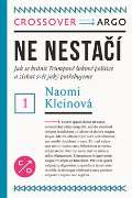 Argo Ne nestačí: Jak se bránit Trumpově šokové politice a získat svět, jaký potřebujeme