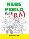 IFP Publishing Nebe, peklo, ráj - 365 dní čerstvé matky