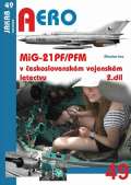 Irra Miroslav MiG-21PF/PFM v eskoslovenskm vojenskm letectvu - 2. dl