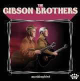Gibson Brothers Mockingbird