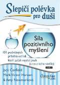 Práh Slepičí polévka pro duši: Síla pozitivního myšlení