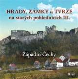 Baron Hrady, zmky a tvrze na starch pohlednicch III Zpadn echy