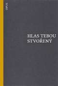 Opus Hlas tebou stvořený