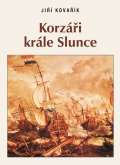 Kovařík Jiří Korzáři Krále Slunce