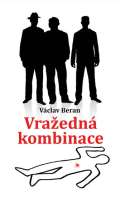 Beran Václav Vražedná kombinace