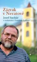 Karmelitánské nakladatelství Zázrak v Neratově - Josef Suchár v rozhovoru s Tomášem Kutilem