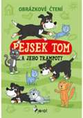 Hegerová Vendula Pejsek Tom a jeho trampoty - Obrázkové čtení