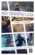 kolektiv autorů Bůh Černého lesa