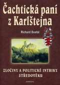 Fontána Čachtická paní z Karlštejna - Zločiny a politické intriky středověku