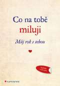 Grada Co na tobě miluji - Můj rok s tebou