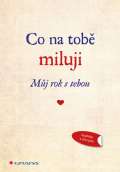 Grada Co na tob miluji - Mj rok s tebou