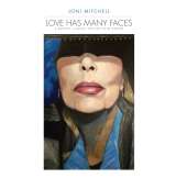Mitchell Joni Love Has Many Faces: A Quartet