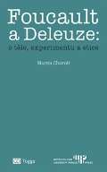 Togga Foucault a Deleuze: O těle, experimentu a etice