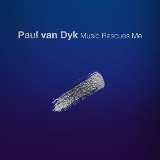 Dyk Paul Van Music Rescues Me -Ltd-