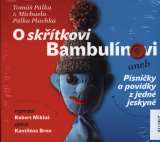 Rosa Music O sktkovi Bambulnovi aneb Psniky a povdky z jedn jeskyn