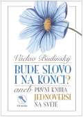 Budinský Václav Bude slovo i na konci? aneb První kniha jednoverší na světě