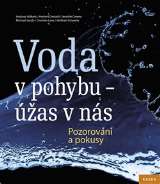 Schwenk Wolfram Voda v pohybu - úžas v nás