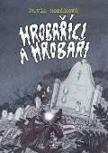 Argo Hrobaříci a Hrobaři