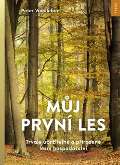 Wohlleben Peter Můj první les