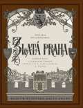 Lukas Jiří Zlatá Praha - Proměny města v ilustracích časopisů z šedesátých až osmdesátých let 19. století