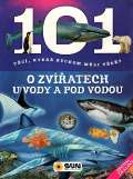 Sun 101 věcí o zvířatech u vody a pod vodou