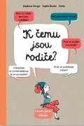 Svojtka K čemu jsou rodiče?