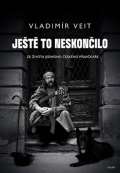 Galén Ještě to neskončilo - Ze života jednoho českého písničkáře