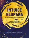 Holík Jaroslav Intuice hlupáka - Jak získat milión užitečných řešení za pár šupů?