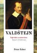 Naše vojsko Valdštejn - Vojevůdce a mírotvůrce