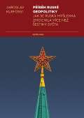 Karolinum Příběh ruské geopolitiky