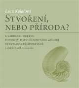 Pavel Mervart Stvoření, nebo příroda?