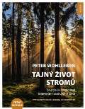 Wohlleben Peter Tajný život stromů - Co cítí a jak komunikují