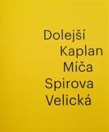 Galerie Klatovy / Klenová Dolejší Kaplan Míča Spirova Velická