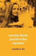 Le Fay Monika Vysok kola pozitivnho mylen