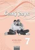 Fraus Český jazyk 7 pro ZŠ a VG Příručka učitele (nová generace)