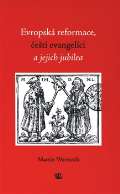 Kalich Evropská reformace, čeští evangelíci a jejich jubilea