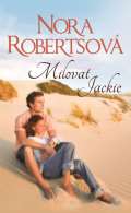 Robertsová Nora Milovat Jackie