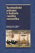 NLN - Nakladatelstv Lidov noviny Symbolick jednn v kultue ranho novovku