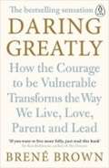 Penguin Books Daring Greatly: How the Courage to Be Vulnerable Transforms the Way We Live, Love, Parent, and Lead