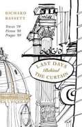 Penguin Books Last Days in Old Europe : Trieste ´79, Vienna ´85, Prague ´89