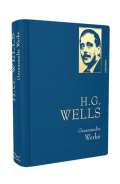 Wells H. G. Gesammelte Werke: H. G. Wells