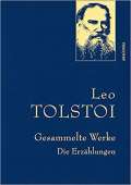 Tolstoy Leo Gesammelte Werke: Die Erzählungen