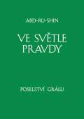Integrál Brno Ve světle Pravdy - Poselství Grálu II